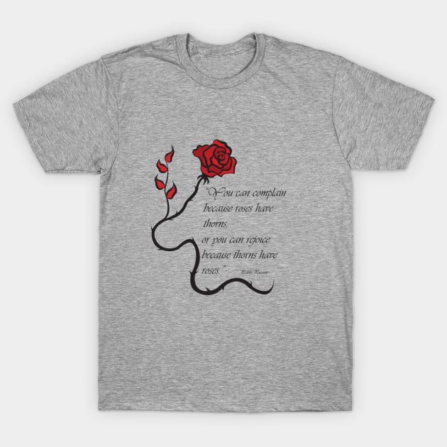 Every rose has its thorn T-Shirt by VisionarySerendipity